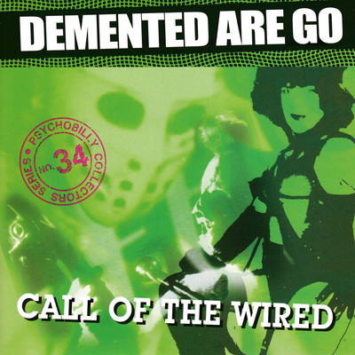アルバム/Call Of The Wired/Demented Are Go