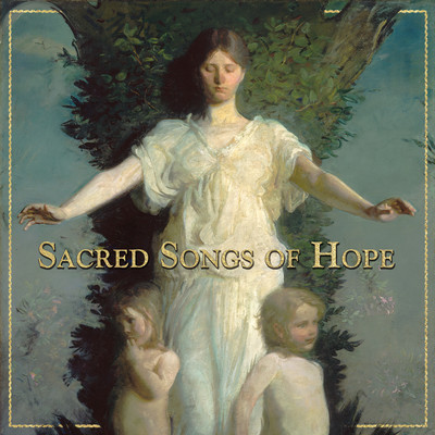 Sacred Songs of Hope/Various Artists