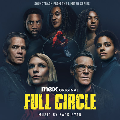 Full Circle (Soundtrack from the Max(R)  Original Limited Series)/Zack Ryan