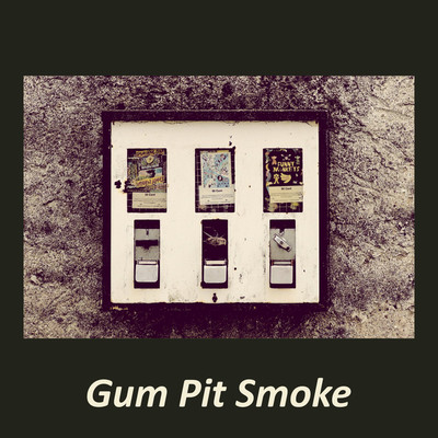 アルバム/Gum Pit Smoke/slowstoop