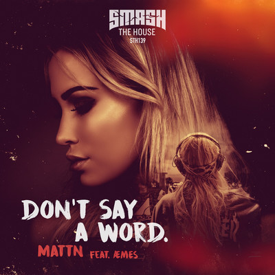 Don't Say A Word/MATTN feat. AEMES