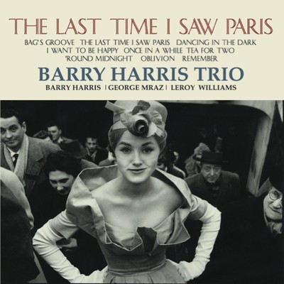 アルバム/The Last Time I Saw Paris/Barry Harris Trio
