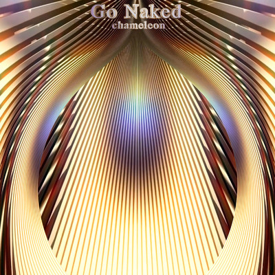 シングル/Go Naked/chameleon