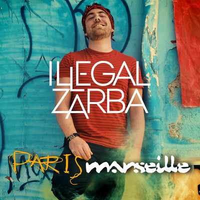 シングル/Paris Marseille (Explicit)/Illegal Zarba