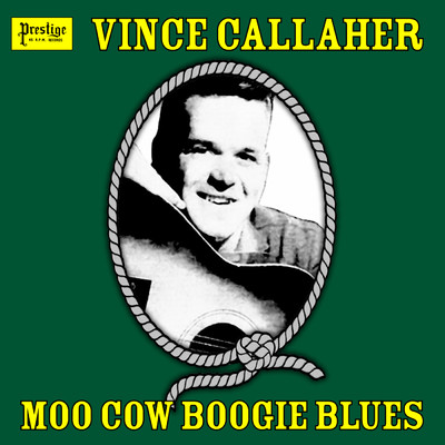 Moo Cow Boogie Blues/Vince Callaher