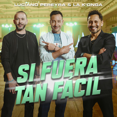 Si Fuera Tan Facil/Luciano Pereyra／La K'onga