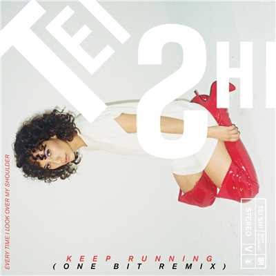 Keep Running (One Bit Remix)/テイ・シ
