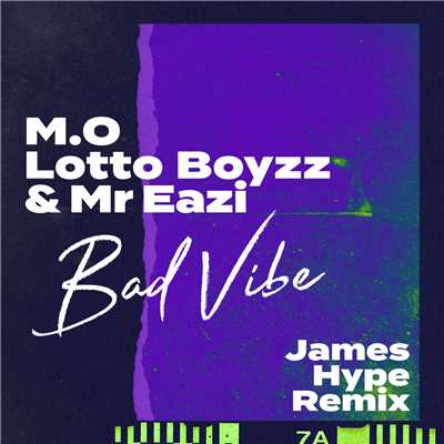シングル/Bad Vibe (James Hype Remix)/M.O／Lotto Boyzz／Mr. イージー