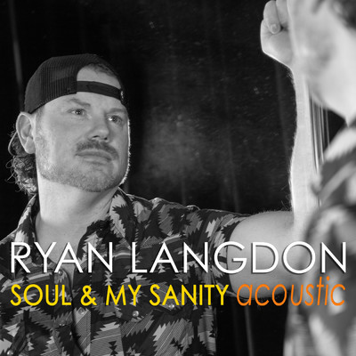 アルバム/Soul & My Sanity (Acoustic)/Ryan Langdon