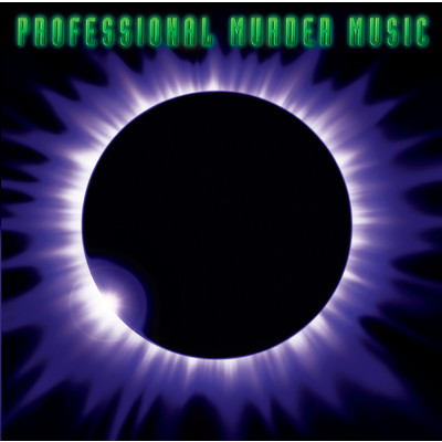 アルバム/Professional Murder Music/プロフェッショナル・マーダー・ミュージック
