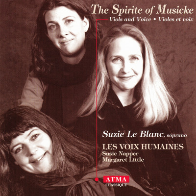 The Spirite of Musicke/シュジー・ルブラン／Les Voix humaines