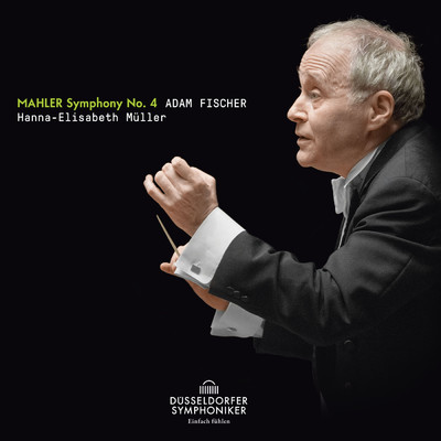 Mahler: Symphony No. 4 in G Major/アダム・フィッシャー／Dusseldorfer Symphoniker／Hanna-Elisabeth Muller