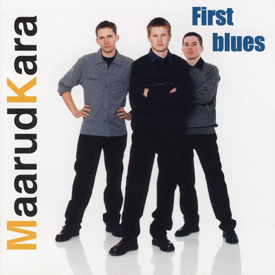 First Blues/Maarudkara