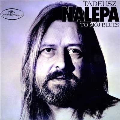アルバム/To moj blues/Tadeusz Nalepa