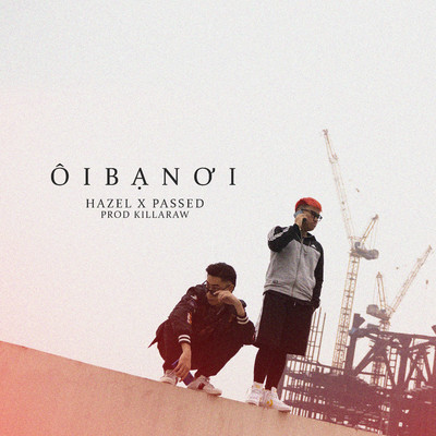 Oi Ban Oi (feat. Passed)/Hazel