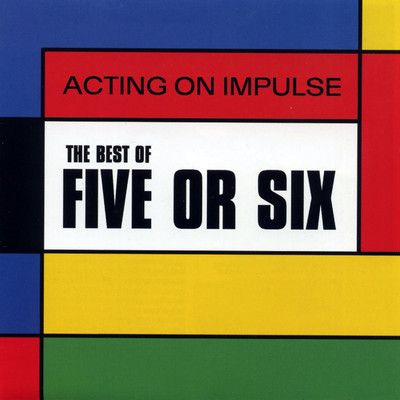 The Best Of Five Or Six/Five Or Six