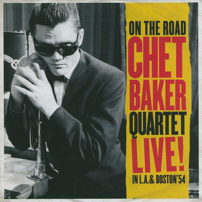 Everything Happens To Me/Chet Baker Quartet