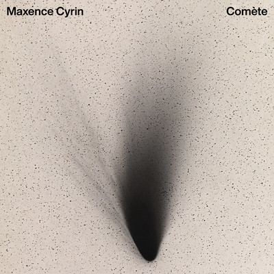 Comete/Maxence Cyrin