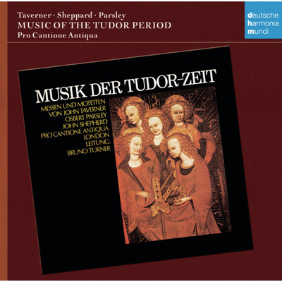 Musik der Tudor-Zeit/Pro Cantione Antiqua London