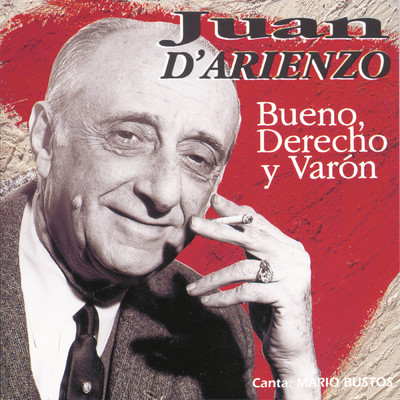 Bueno, Derecho Y Varon/Juan D'Arienzo