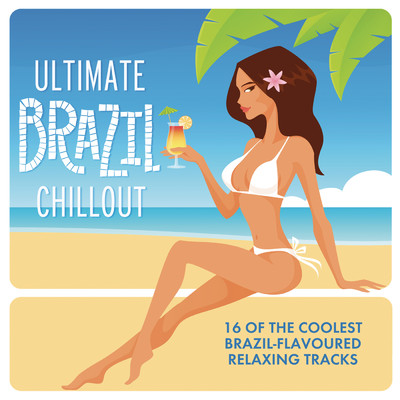 Ultimate Brazil Chillout Album/Various Artists