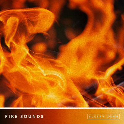 アルバム/Fireplace & Fire Sounds (Sleep & Relaxation)/Sleepy John