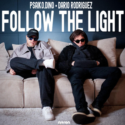 Follow The Light (Extended)/Psaiko.Dino／Dario Rodriguez