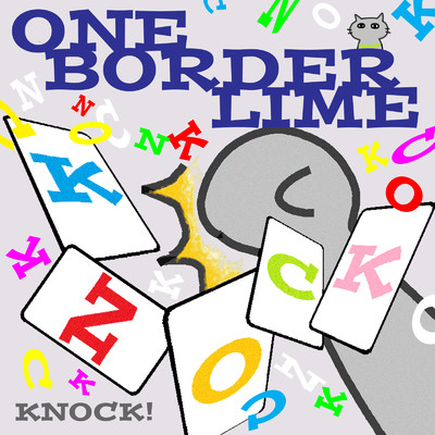 KNOCK！/ONE BORDER LIME