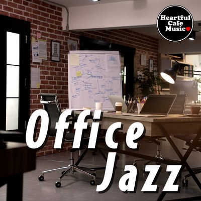 アルバム/Office Jazz/Heartful Cafe Music