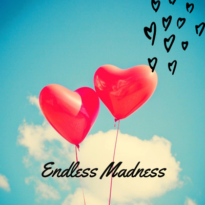 Endless Madness/Endless Madness