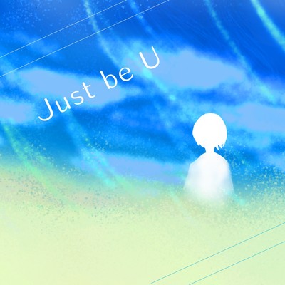 Just be U (feat. 初音ミク)/レアノメ