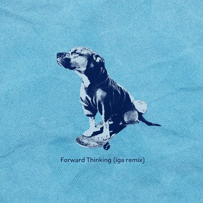 Forward Thinking (iga remix)/in the blue shirt & iga