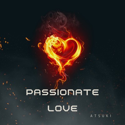 シングル/Passionate Love/ATSUKI