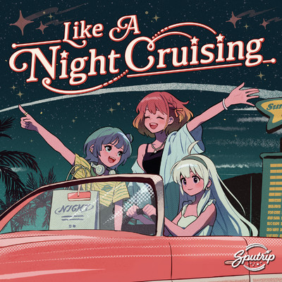 Like A Night Cruising/Sputrip