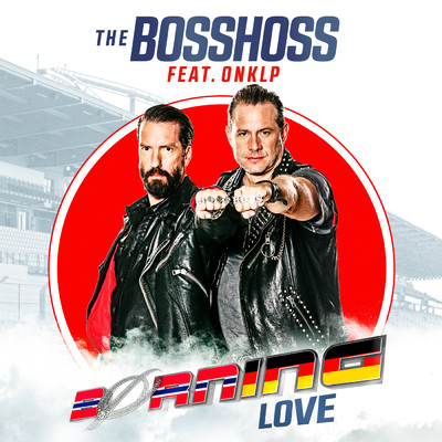 シングル/Burning Love (featuring OnklP)/The BossHoss