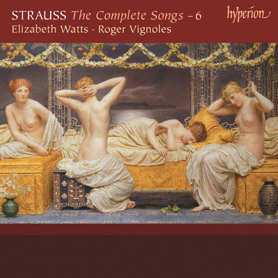 R. Strauss: Blick vom oberen Belvedere, Op. 88 No. 2/Elizabeth Watts／ロジャー・ヴィニョールズ