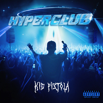 Hyperclub (Explicit)/Kid Pistola