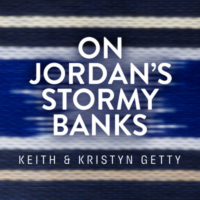 シングル/On Jordan's Stormy Banks/Keith & Kristyn Getty