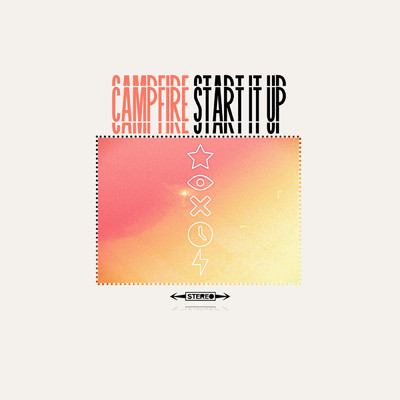 シングル/Start It Up/Campfire