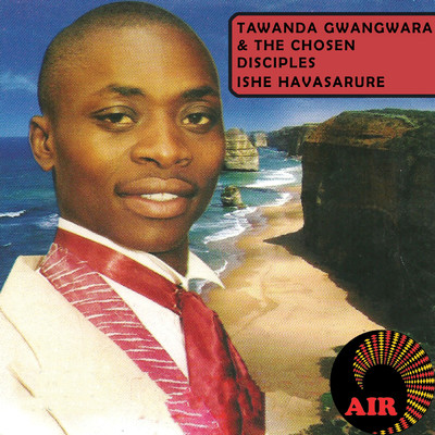 Chokwadi Zita raJesu/Tawanda Gwangwara／The Chosen Disciples