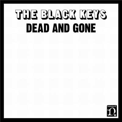 シングル/Dead and Gone/The Black Keys
