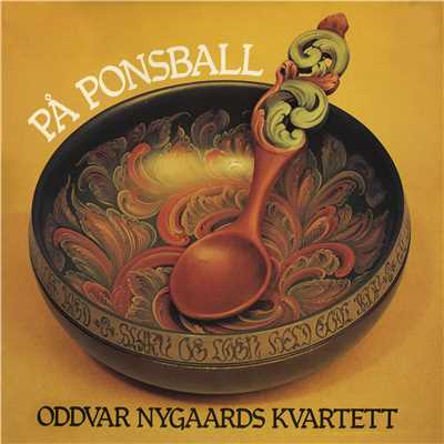 アルバム/Pa ponsball/Oddvar Nygaards Kvartett