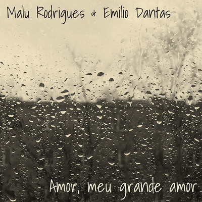シングル/Amor, meu grande amor/Malu Rodrigues & Emilio Dantas