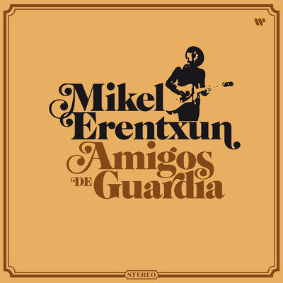 アルバム/Amigos de Guardia/Mikel Erentxun