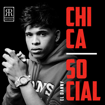 シングル/Chica Social/El Danny & RR Records