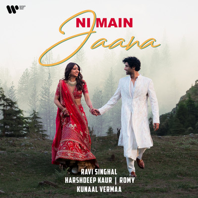 シングル/Ni Main Jaana/Ravi Singhal, Harshdeep Kaur & Romy