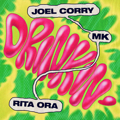 Drinkin'/Joel Corry x MK x Rita Ora