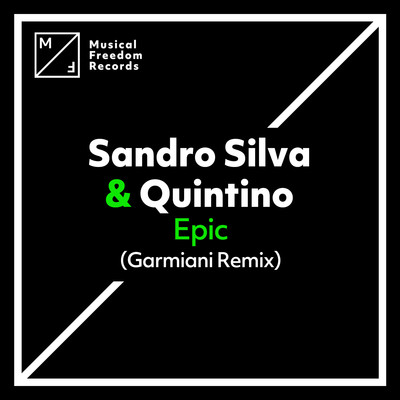Epic (Garmiani Remix)/Sandro Silva & Quintino