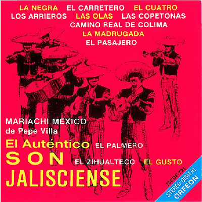 El Autentico Son Jalisciense/Mariachi Mexico de Pepe Villa ／ Pepe Gutierrez