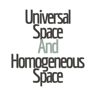 Universal space and homogeneous space/Factula